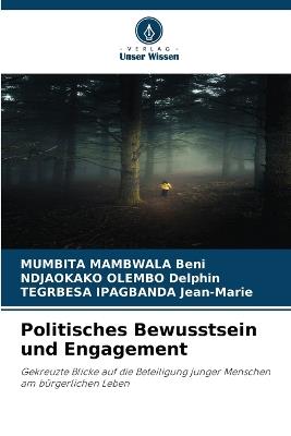 Politisches Bewusstsein und Engagement - Mumbita Mambwala Beni,Ndjaokako Olembo Delphin,Tegrbesa Ipagbanda Jean-Marie - cover