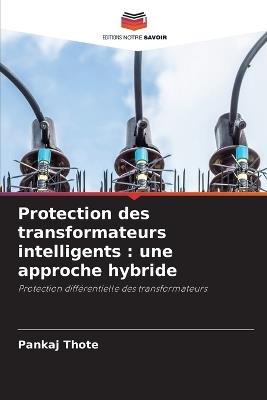 Protection des transformateurs intelligents: une approche hybride - Pankaj Thote - cover