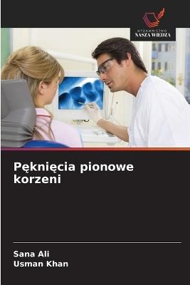 Pęknięcia pionowe korzeni - Sana Ali,Usman Khan - cover