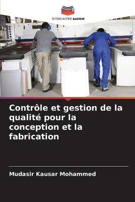 Contrôle et gestion de la qualité pour la conception et la fabrication - Mudasir Kausar Mohammed - cover