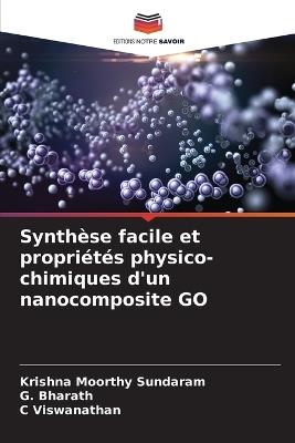 Synthèse facile et propriétés physico-chimiques d'un nanocomposite GO - Krishna Moorthy Sundaram,G Bharath,C Viswanathan - cover