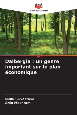 Dalbergia: un genre important sur le plan économique - Nidhi Srivastava,Anju Meshram - cover