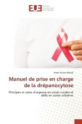 Manuel de prise en charge de la drépanocytose - Armel Junior Mbock - cover