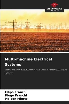 Multi-machine Electrical Systems - Édipo Franchi,Diogo Franchi,Maicon Miotto - cover