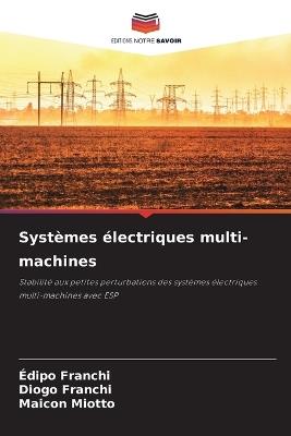 Systèmes électriques multi-machines - Édipo Franchi,Diogo Franchi,Maicon Miotto - cover