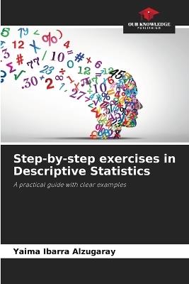 Step-by-step exercises in Descriptive Statistics - Yaima Ibarra Alzugaray - cover