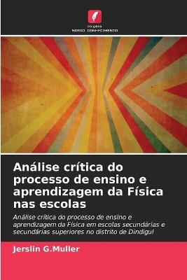 Análise crítica do processo de ensino e aprendizagem da Física nas escolas - Jerslin G Muller - cover