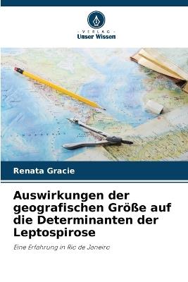 Auswirkungen der geografischen Größe auf die Determinanten der Leptospirose - Renata Gracie - cover
