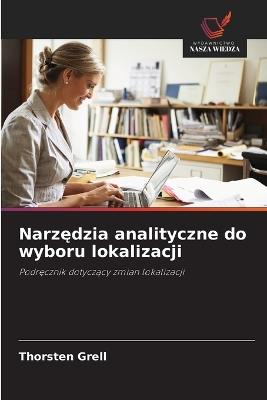 Narzędzia analityczne do wyboru lokalizacji - Thorsten Grell - cover