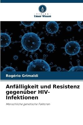 Anfälligkeit und Resistenz gegenüber HIV-Infektionen - Rogério Grimaldi - cover