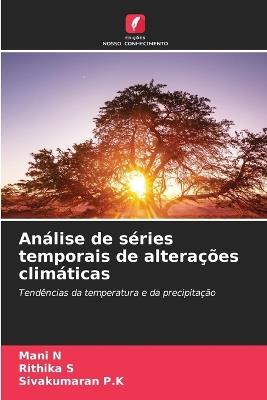 Análise de séries temporais de alterações climáticas - Mani N,Rithika S,Sivakumaran P K - cover