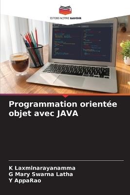Programmation orientée objet avec JAVA - K Laxminarayanamma,G Mary Swarna Latha,Y Apparao - cover