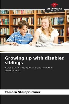 Growing up with disabled siblings - Tamara Steinpruckner - cover