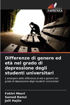Differenze di genere ed età nel grado di depressione degli studenti universitari - Fakhri Mesri,Samad Ramzi,Jalil Hajilo - cover