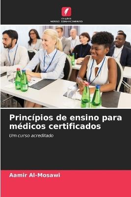 Princípios de ensino para médicos certificados - Aamir Al-Mosawi - cover