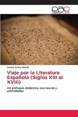 Viaje por la Literatura Española (Siglos XIII al XVIII) - Fatima Zohra Mahdi - cover