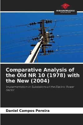 Comparative Analysis of the Old NR 10 (1978) with the New (2004) - Daniel Campos Pereira - cover
