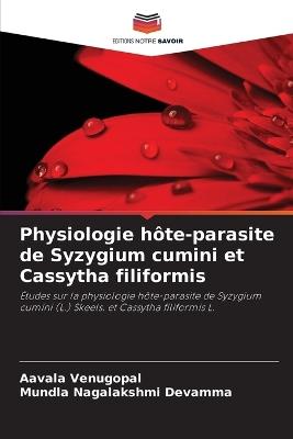 Physiologie hôte-parasite de Syzygium cumini et Cassytha filiformis - Aavala Venugopal,Mundla Nagalakshmi Devamma - cover