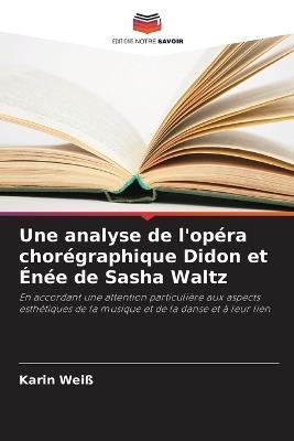 Une analyse de l'opéra chorégraphique Didon et Énée de Sasha Waltz - Karin Weiß - cover