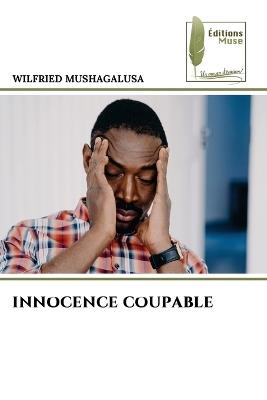 Innocence Coupable - Wilfried Mushagalusa - cover