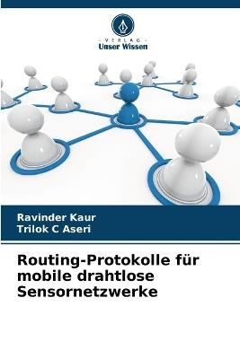 Routing-Protokolle für mobile drahtlose Sensornetzwerke - Ravinder Kaur,Trilok C Aseri - cover