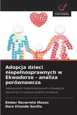 Adopcja dzieci niepelnosprawnych w Ekwadorze - analiza porównawcza - Kleber Navarrete Manzo,Dora Elizalde Sevilla - cover