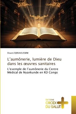 L'aumônerie, lumière de Dieu dans les oeuvres sanitaires - Doumi Djekaoussem - cover