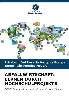 Abfallwirtschaft: Lernen Durch Hochschulprojekte - Elizabeth del Rosario Vázquez Borges,Roger Iván Méndez Novelo - cover