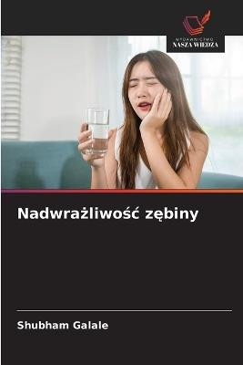 Nadwrażliwośc zębiny - Shubham Galale - cover