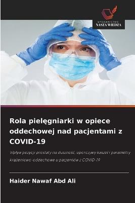 Rola pielęgniarki w opiece oddechowej nad pacjentami z COVID-19 - Haider Nawaf Abd Ali - cover