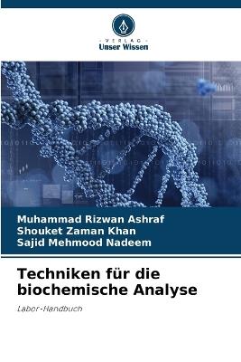 Techniken für die biochemische Analyse - Muhammad Rizwan Ashraf,Shouket Zaman Khan,Sajid Mehmood Nadeem - cover