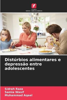 Distúrbios alimentares e depressão entre adolescentes - Sidrah Raza,Samia Wasif,Muhammad Aqeel - cover