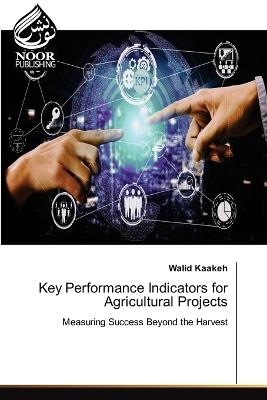 Key Performance Indicators for Agricultural Projects - Walid Kaakeh - cover
