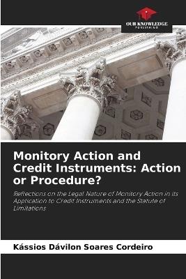 Monitory Action and Credit Instruments: Action or Procedure? - Kássios Dávilon Soares Cordeiro - cover