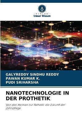 Nanotechnologie in Der Prothetik - Galyreddy Sindhu Reddy,Pawan Kumar K,Pudi Sriharsha - cover
