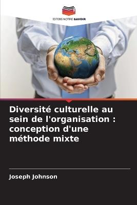 Diversité culturelle au sein de l'organisation: conception d'une méthode mixte - Joseph Johnson - cover