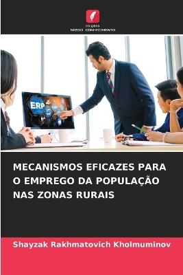 Mecanismos Eficazes Para O Emprego Da População NAS Zonas Rurais - Shayzak Rakhmatovich Kholmuminov - cover