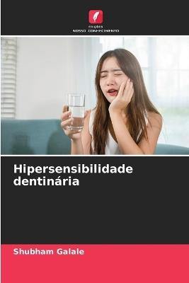 Hipersensibilidade dentinária - Shubham Galale - cover