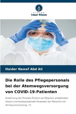 Die Rolle des Pflegepersonals bei der Atemwegsversorgung von COVID-19-Patienten - Haider Nawaf Abd Ali - cover