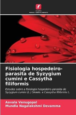 Fisiologia hospedeiro-parasita de Syzygium cumini e Cassytha filiformis - Aavala Venugopal,Mundla Nagalakshmi Devamma - cover
