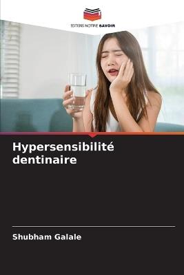 Hypersensibilité dentinaire - Shubham Galale - cover