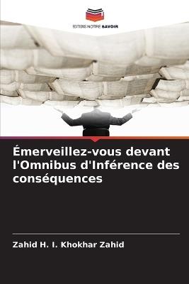 Émerveillez-vous devant l'Omnibus d'Inférence des conséquences - Zahid H I Khokhar Zahid - cover