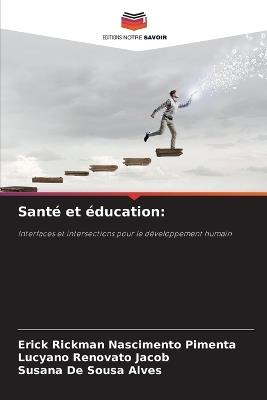 Santé et éducation - Erick Rickman Nascimento Pimenta,Lucyano Renovato Jacob,Susana de Sousa Alves - cover