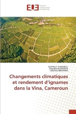 Changements climatiques et rendement d'ignames dans la Vina, Cameroun - Mamout Oumarou,Dieudonné Ranava,Adamou Ibrahima - cover