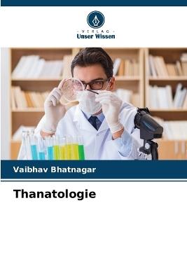 Thanatologie - Vaibhav Bhatnagar - cover