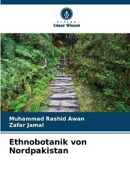 Ethnobotanik von Nordpakistan - Muhammad Rashid Awan,Zafar Jamal - cover