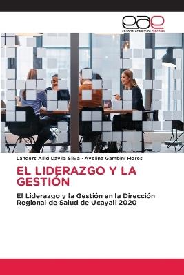 El Liderazgo Y La Gestión - Landers Allid Davila Silva,Avelina Gambini Flores - cover