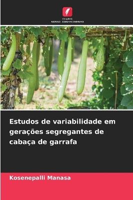 Estudos de variabilidade em gerações segregantes de cabaça de garrafa - Kosenepalli Manasa - cover
