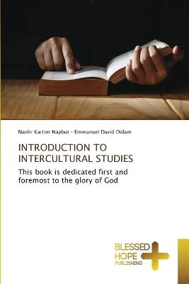 Introduction to Intercultural Studies - Nanlir Kartim Napbut,Emmanuel David Didam - cover