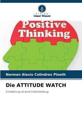 Die ATTITUDE WATCH - Norman Alexis Colindres Pinoth - cover